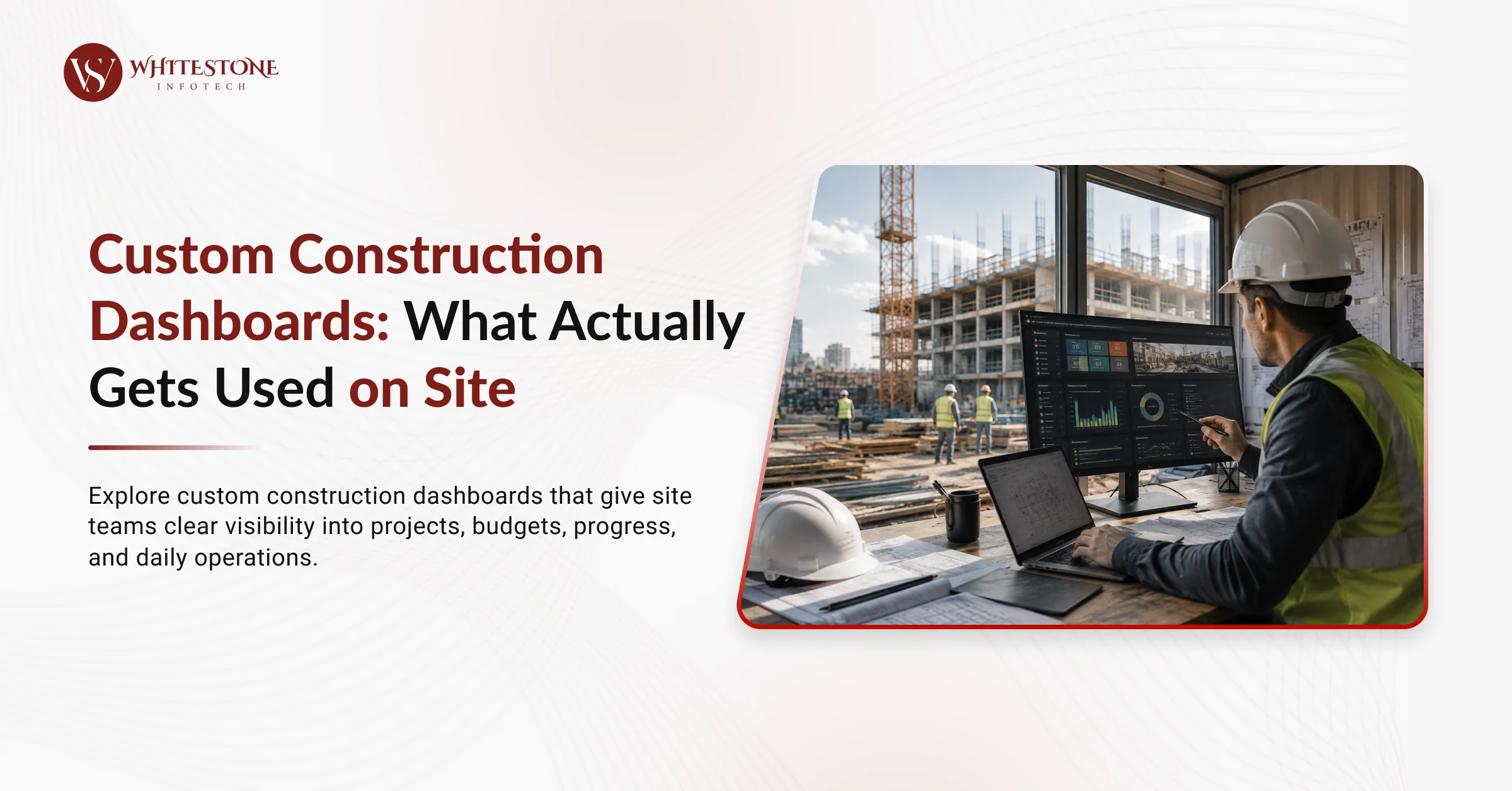 Custom Construction Dashboards: What Actually Gets Used on Site